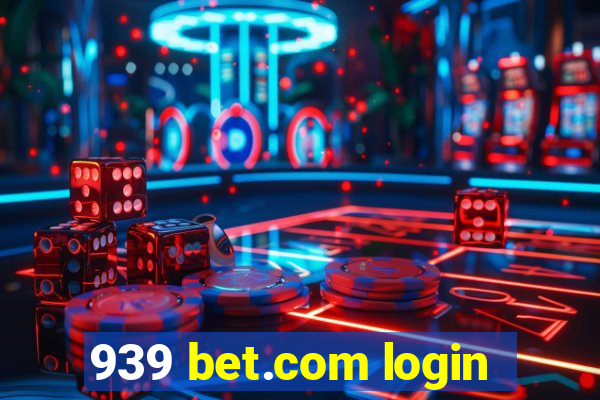 939 bet.com login